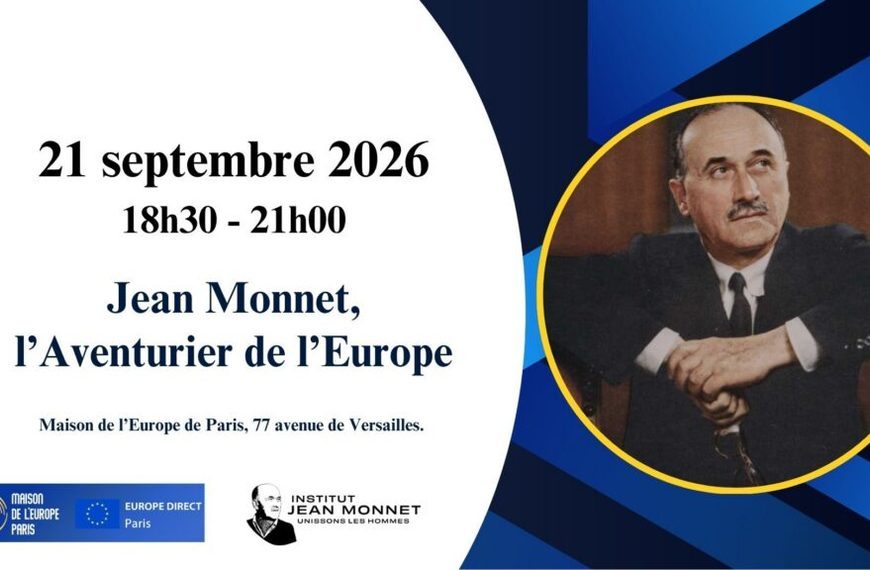 Jean Monnet, l’Aventurier de l’Europe projeté à la Maison de l’Europe de Paris