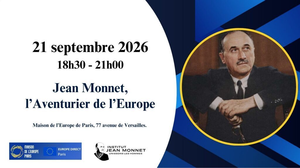 Jean Monnet, l’Aventurier de l’Europe projeté à la Maison de l’Europe de Paris