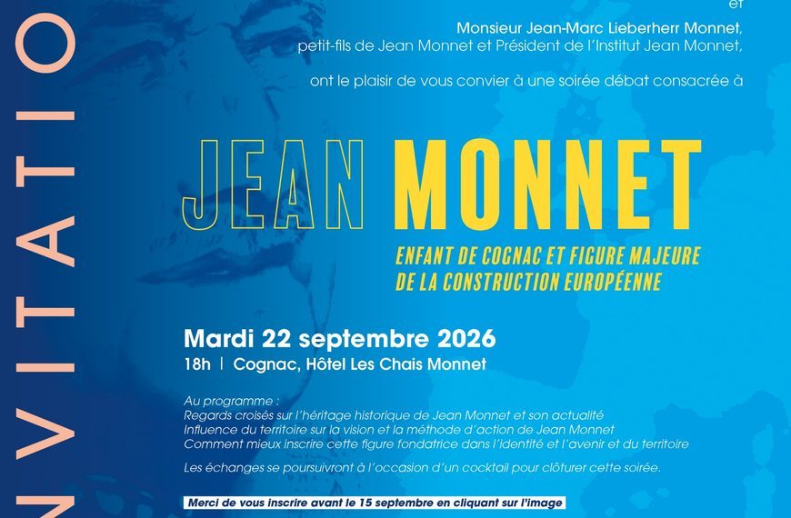 Jean Monnet, enfant de Cognac : une soirée autour de son héritage et de son actualité